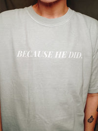 Because He Did